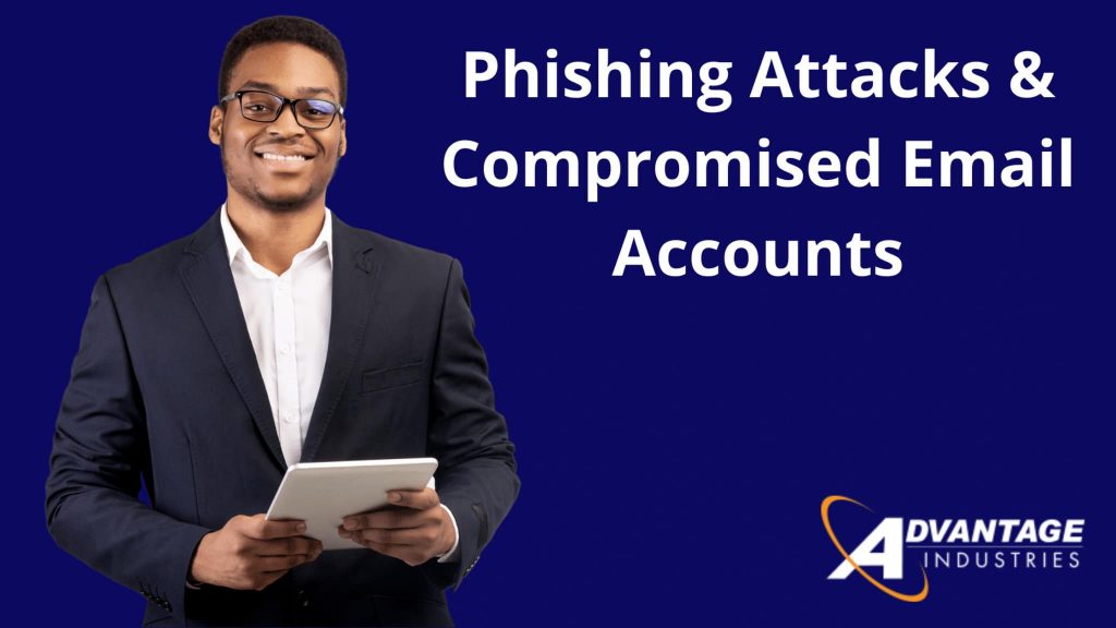 Phishing Attacks & Compromised Email Accounts