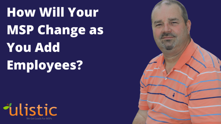 How Will Your MSP Change as You Add Employees? Industry Experts Weigh In
