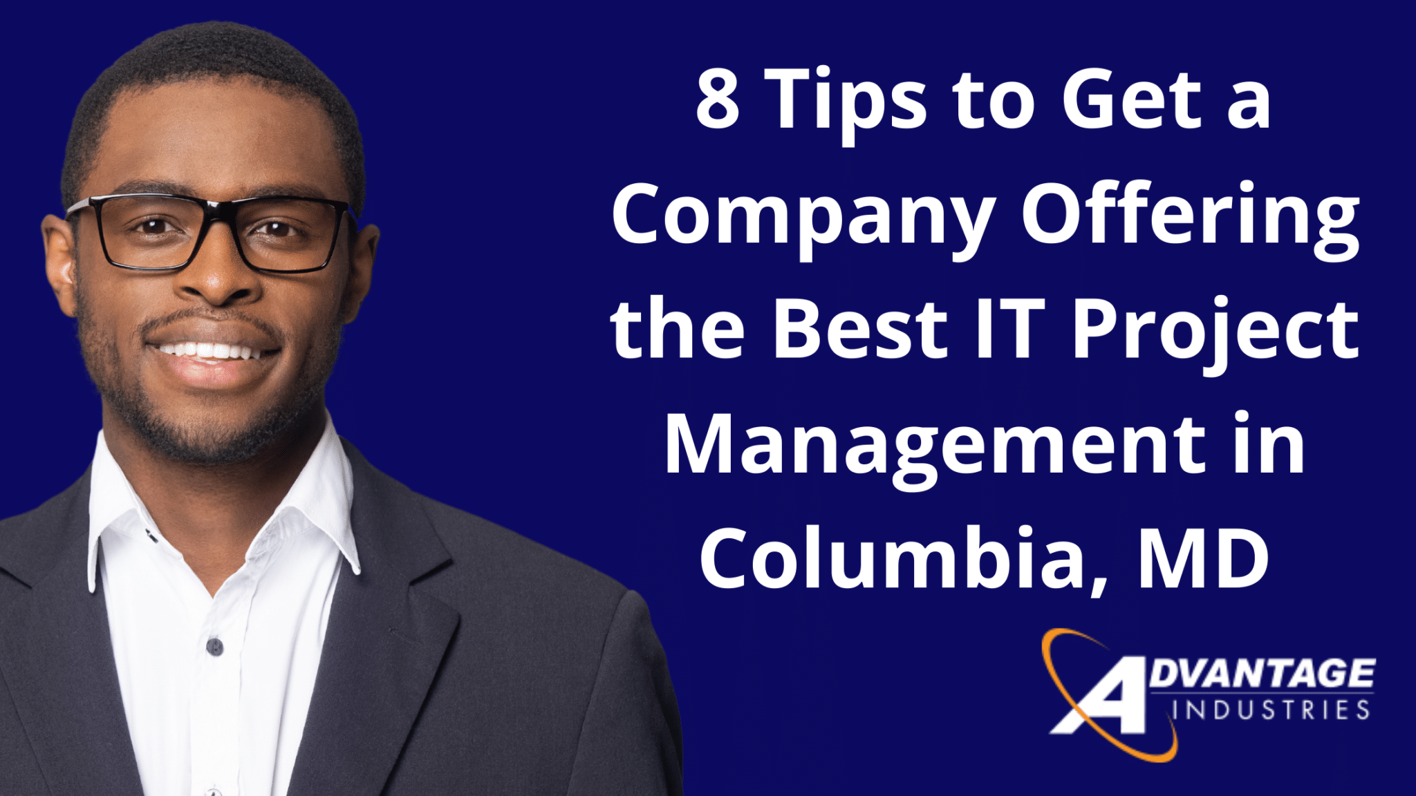 8 Tips to Get a Company Offering the Best IT Project Management in Columbia, MD